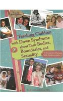 Teaching Children with Down Syndrome about Their Bodies, Boundaries, and Sexuality