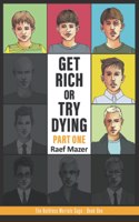 Get Rich or Try Dying (Part One)