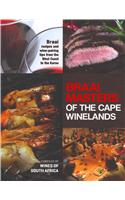 Braai Masters of the Cape Winelands: Braai Recipes and Wine-pairing Tips from the West Coast to the Karoo