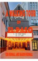 A Walking Tour of El Paso, Texas