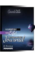 Change Your Posture! Change Your LIFE! Affirmation Journal Vol. 7