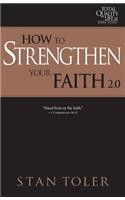 How to Strengthen Your Faith (Tql 2.0 Bible Study Series)