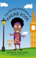 The Glorious Adventures of Smiling Rose Letter H