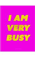 I Am Very Busy - Composition Notebook: Magenta Pink And Lime Green Journal 8.5 x 11