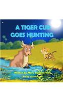 Tiger Cub Goes Hunting