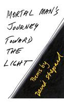 Mortal Man's Journey Toward the Light