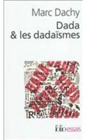 Dada Et Les Dadaismes