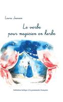 Le verbe pour magicien en herbe