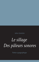 Le sillage des pâleurs sonores
