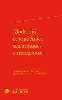 Modernite Et Academies Scientifiques Europeennes