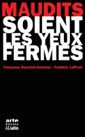 Maudits soient les yeux fermés