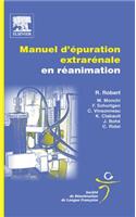 Manuel d'Épuration Extrarénale En Réanimation