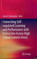 Connecting Self-Regulated Learning and Performance with Instruction Across High School Content Areas