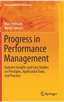 Progress in Performance Management: Industry Insights and Case Studies on Principles, Application Tools, and Practice