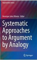 Systematic Approaches to Argument by Analogy: (25 Argumentation Library)