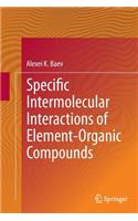 Specific Intermolecular Interactions of Element-Organic Compounds