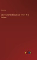 Los voluntarios de Cuba y el obispo de la Habana