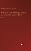 Briefwechsel zwischen Varnhagen von Ense und Oelsner nebst Briefen von Rahel