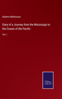 Diary of a Journey from the Mississippi to the Coasts of the Pacific