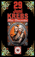 29.Juni, mein Geburtstag: Geboren im Zeichen des Krebs's. Meine Eigenschaften und Charakterzüge, meine Stärken und Schwächen, meine Geburtstagsbegleiter und historische Ereig