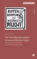 Die Kampfgruppe Gegen Unmenschlichkeit (Kgu)