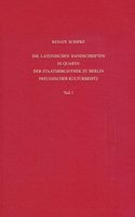 Staatsbibliothek Zu Berlin - Preussischer Kulturbesitz. Kataloge Der Handschriftenabteilung / Erste Reihe. Handschriften / Die Lateinischen Handschriften in Quarto Der Staatsbibliothek Zu Berlin - Preussischer Kulturbesitz
