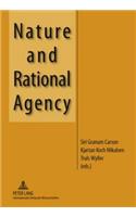 Nature and Rational Agency