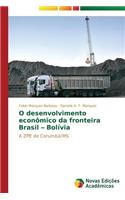 O desenvolvimento econômico da fronteira Brasil - Bolívia