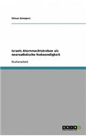 Israels Atommachtstreben als neorealistische Notwendigkeit