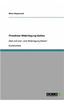 Theodizee Widerlegung Gottes