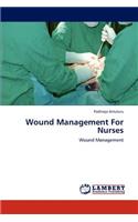 Wound Management For Nurses