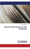 Traces of the history in the language: (English)