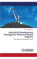 Industrial Development Strategy for Resource Based Regions