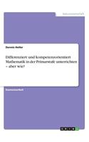 Differenziert und kompetenzorientiert Mathematik in der Primarstufe unterrichten - aber wie?