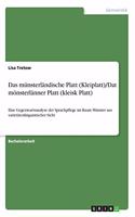 Das münsterländische Platt (Kleiplatt)/Dat mönsterlänner Platt (kleisk Platt)