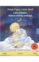 Sleep Tight, Little Wolf - Lala salama, mbwa mwitu mdogo (English - Swahili)