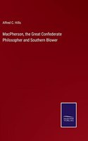 MacPherson, the Great Confederate Philosopher and Southern Blower