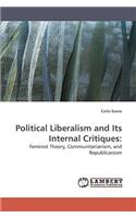 Political Liberalism and Its Internal Critiques