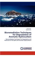 Bioremediation Techniques for Degradation of Aromatic Hydrocarbon