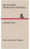 Labrador Days Tales of the Sea Toilers