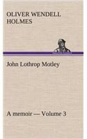 John Lothrop Motley. a memoir - Volume 3