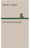 Sir Dominick Ferrand: (English)