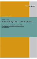 Weibliche Religiositat - Weibliches Erzahlen