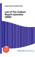 List of the Colbert Report Episodes (2006)
