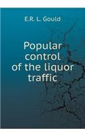 Popular control of the liquor traffic