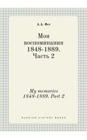 My memories 1848-1889. Part 2: (Russian)