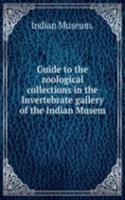 Guide to the zoological collections in the Invertebrate gallery of the Indian Musem