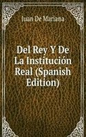 Del Rey Y De La Institucion Real (Spanish Edition)
