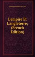 L'empire Et L'angleterre; (French Edition)
