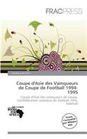 Coupe D'Asie Des Vainqueurs de Coupe de Football 1994-1995: (French)